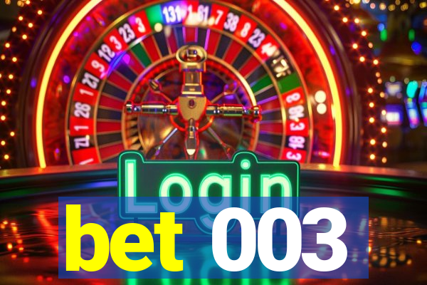 bet 003